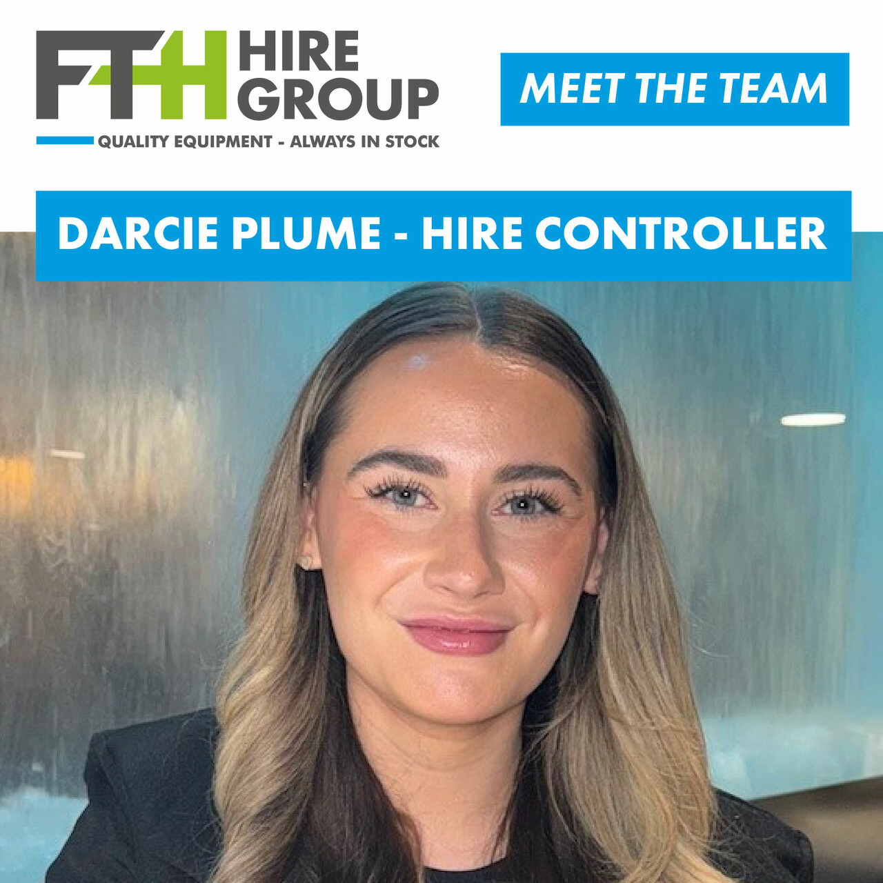 Darcie at FTH Hire